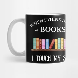 Books & Reading, when i think about books, to be read pile, cant stop wont stop reading, Get yours & tell your tale! Mug